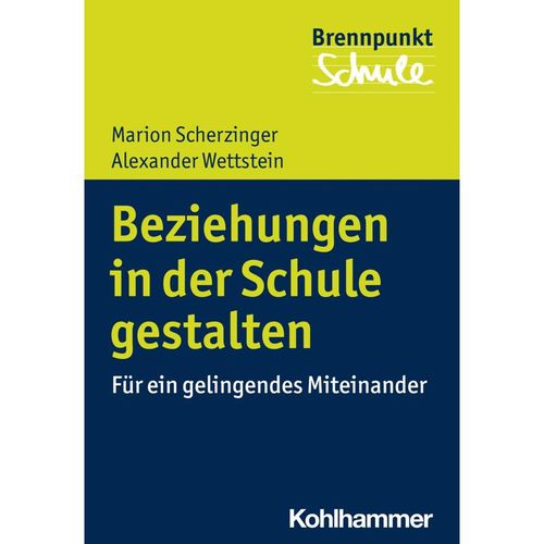 Beziehungen in der Schule gestalten - Marion Scherzinger, Alexander Wettstein, Kartoniert (TB)