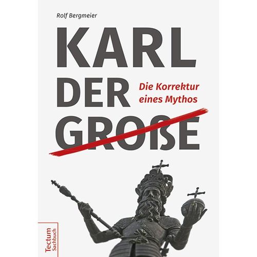 Karl der Große - Rolf Bergmeier, Gebunden