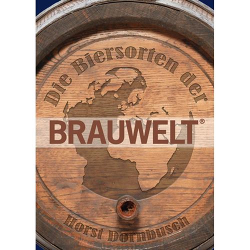 Die Biersorten der BRAUWELT - Horst Dornbusch, Kartoniert (TB)
