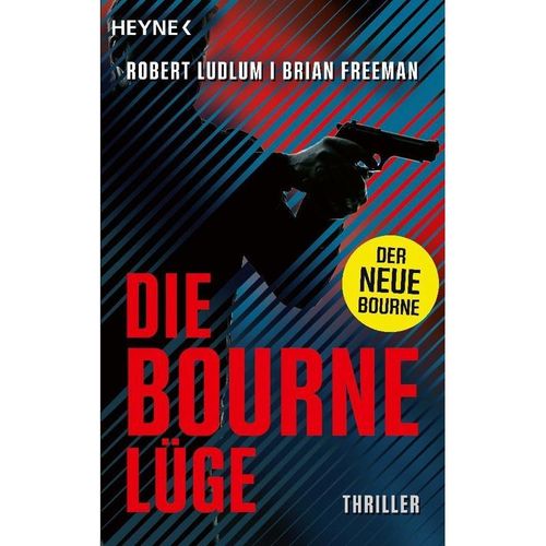 Die Bourne Lüge / Jason Bourne Bd.16 - Robert Ludlum, Taschenbuch