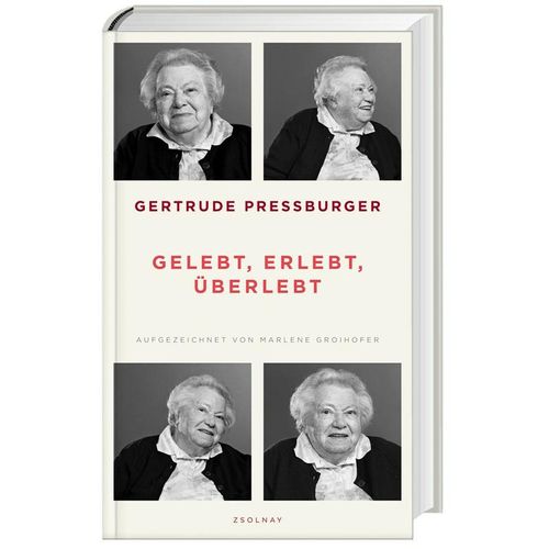 Gelebt, erlebt, überlebt - Gertrude Pressburger, Marlene Groihofer, Gebunden