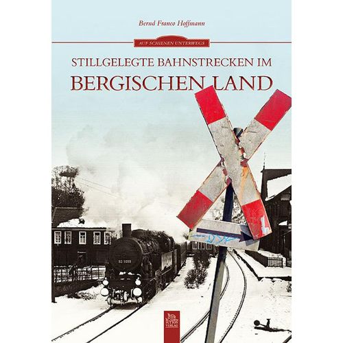 Stillgelegte Bahnstrecken im Bergischen Land - Bernd Fr. Hoffmann, Kartoniert (TB)