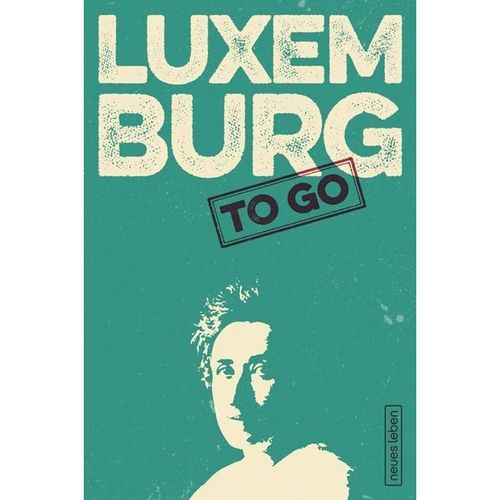 LUXEMBURG to go - Rosa Luxemburg, Kartoniert (TB)