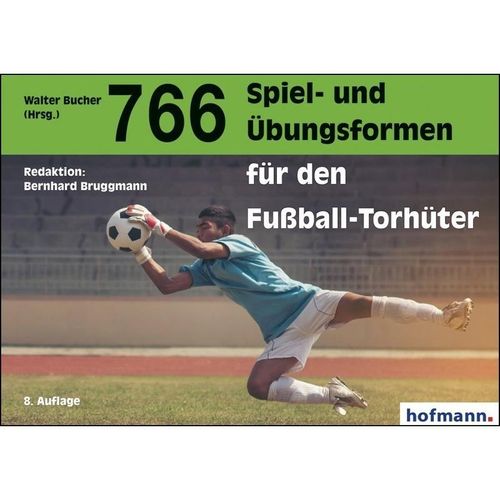 766 Spiel- und Übungsformen für den Fußball-Torhüter, Kartoniert (TB)