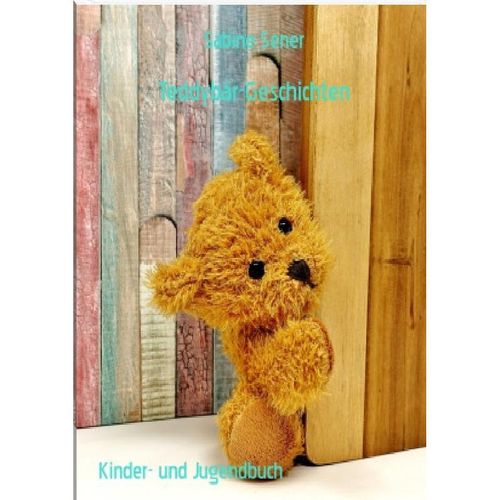 Teddybär-Geschichten - Sabine Sener, Kartoniert (TB)