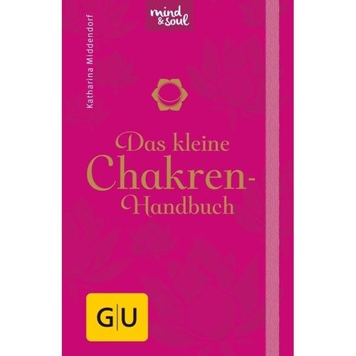 Das kleine Chakren-Handbuch - Katharina Middendorf, Gebunden