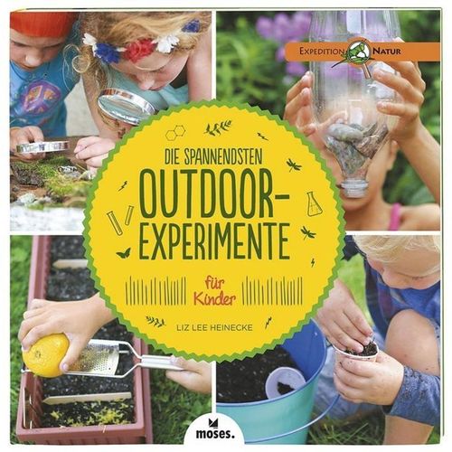 Die spannendsten Outdoor-Experimente für Kinder - Liz L. Heinecke, Kartoniert (TB)