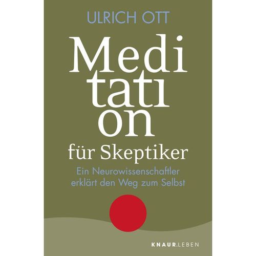 Meditation für Skeptiker - Ulrich Ott, Taschenbuch