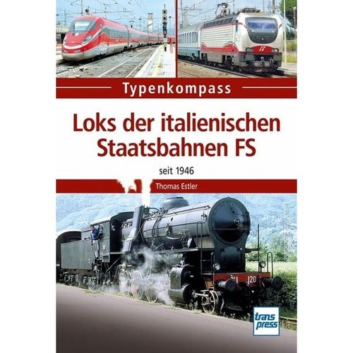 Loks der italienischen Staatsbahnen FS - Thomas Estler, Kartoniert (TB)