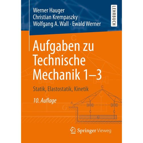 Aufgaben zu Technische Mechanik - Werner Hauger, Christian Krempaszky, Wolfgang A. Wall, Ewald Werner, Kartoniert (TB)