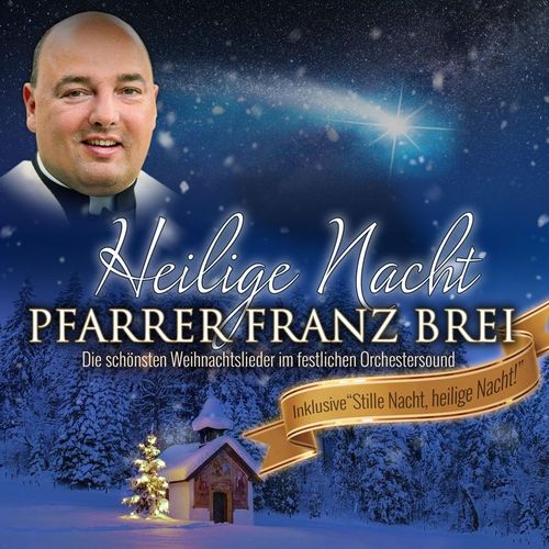 Heilige Nacht - Pfarrer Franz Brei. (CD)