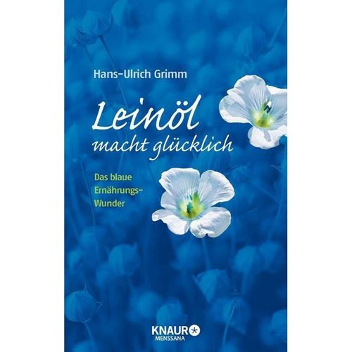 Leinöl macht glücklich - Hans-Ulrich Grimm, Bernhard Ubbenhorst, Leinen