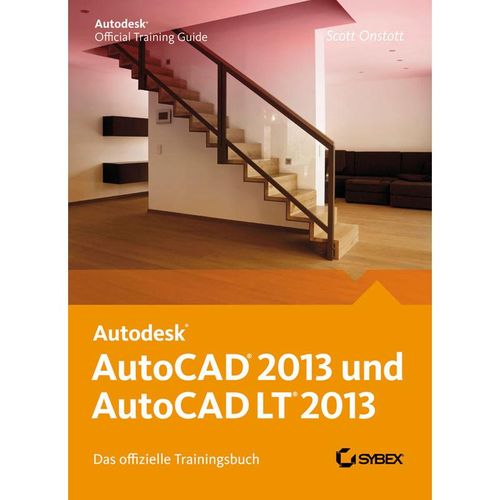 AutoCAD 2013 und AutoCAD LT 2013 - Scott Onstott, Kartoniert (TB)