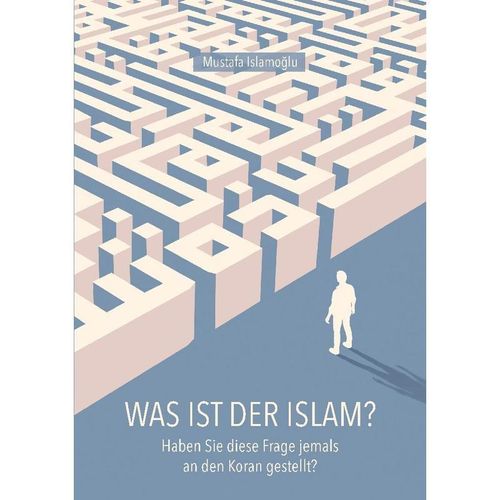 Was ist der Islam? - Mustafa Islamoglu, Kartoniert (TB)