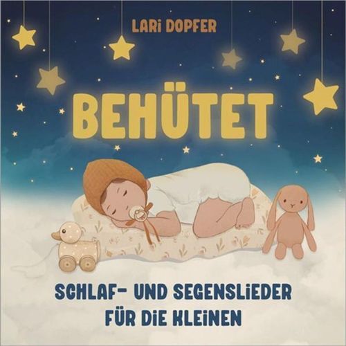 Behütet - Lari Dopfer, Lukas Dopfer. (CD)