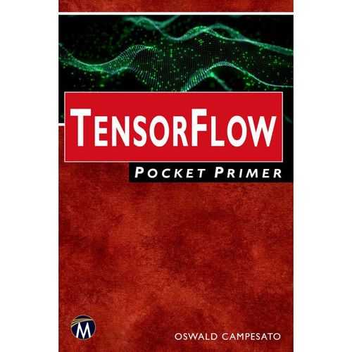 TensorFlow Pocket Primer - Oswald Campesato, Kartoniert (TB)