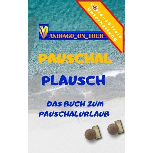 Pauschal Plausch - Andiago_on_Tour, Kartoniert (TB)