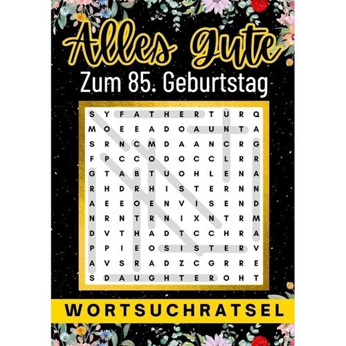 Alles Gute zum 85. Geburtstag - Wortsuchrätsel - Isamrätsel Verlag, Kartoniert (TB)