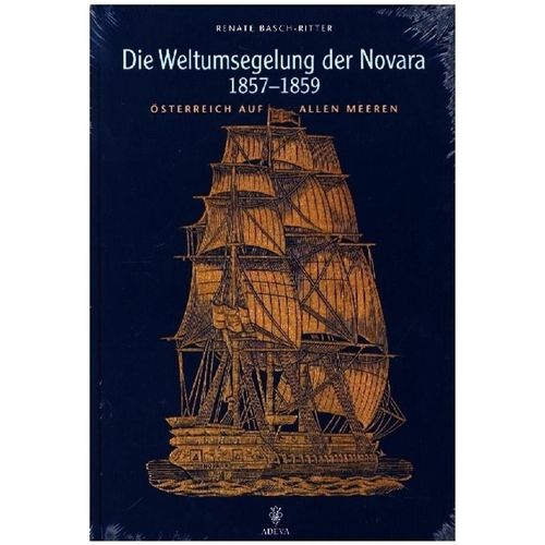 Die Weltumsegelung der Novara 1857-1859 - Renate Basch-Ritter, Gebunden