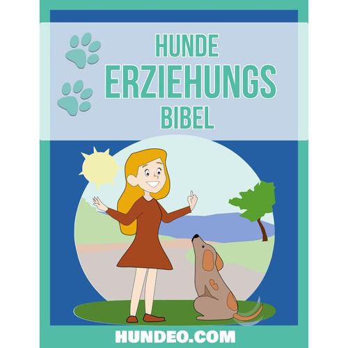 Hunde Erziehungs Bibel - Anja Boecker, Kartoniert (TB)