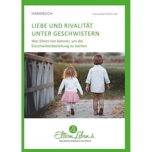 Liebe und Rivalität unter Geschwistern - ElternLeben.de, Kartoniert (TB)