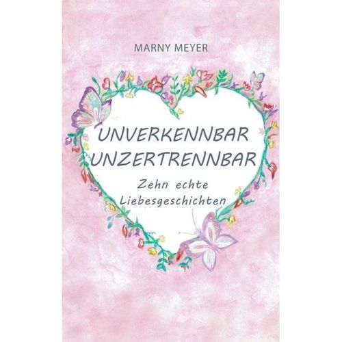 Unverkennbar Unzertrennbar - Marny Meyer, Kartoniert (TB)