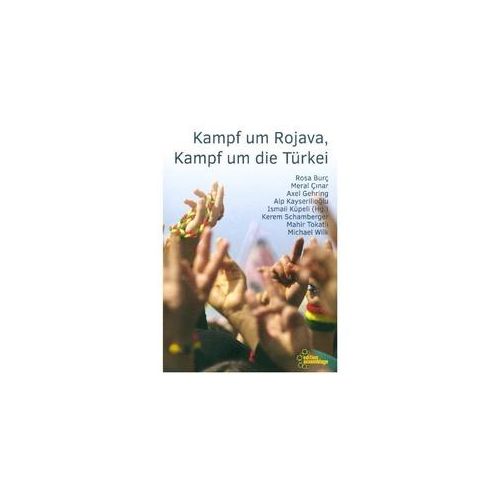Kampf Um Rojava Kampf Um Die Türkei - Michael Wilk Kartoniert (TB)