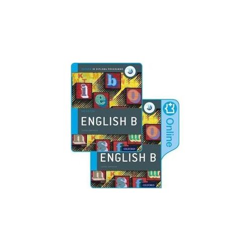 Ib English B Course Book Pack: Oxford Ib Diploma Programme (Print Course Book & Enhanced Online Course Book) - Kevin Morley Kawther Saa'D Aldin Kart