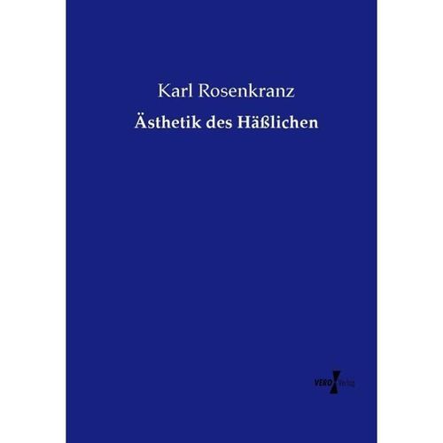 Ästhetik des Häßlichen - Karl Rosenkranz, Kartoniert (TB)