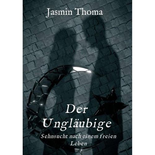 Der Ungläubige - Jasmin Thoma, Kartoniert (TB)