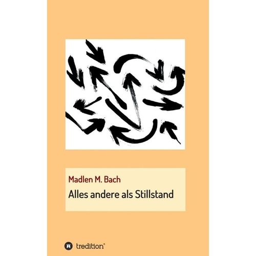 Alles andere als Stillstand - Madlen M. Bach, Kartoniert (TB)