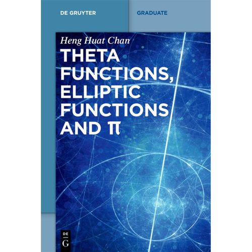 Theta functions, elliptic functions and pi - Heng Huat Chan, Kartoniert (TB)