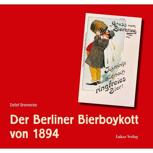 Der Berliner Bierboykott von 1894 - Detlef Brennecke, Gebunden