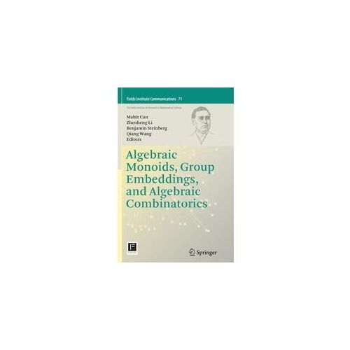 Algebraic Monoids Group Embeddings And Algebraic Combinatorics Kartoniert (TB)