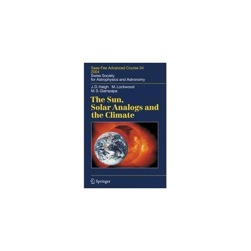 The Sun Solar Analogs And The Climate - Joanna D. Haigh Michael Lockwood Mark S. Giampapa Kartoniert (TB)