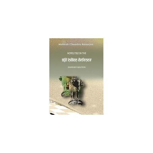 Novelties In The Old Indian Defence - Mahesh Chandra Banerjee Kartoniert (TB)