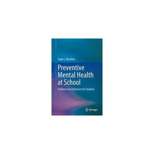 Preventive Mental Health At School - Gayle L. Macklem Kartoniert (TB)