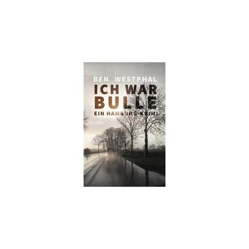 Ich War Bulle - Ben Westphal Kartoniert (TB)