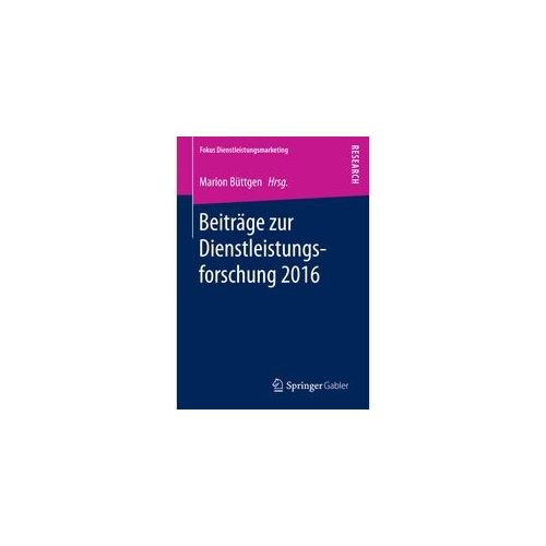 Fokus Dienstleistungsmarketing / Beiträge Zur Dienstleistungsforschung 2016 Kartoniert (TB)