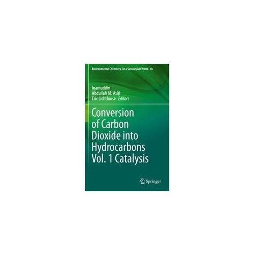 Conversion Of Carbon Dioxide Into Hydrocarbons Vol. 1 Catalysis Kartoniert (TB)