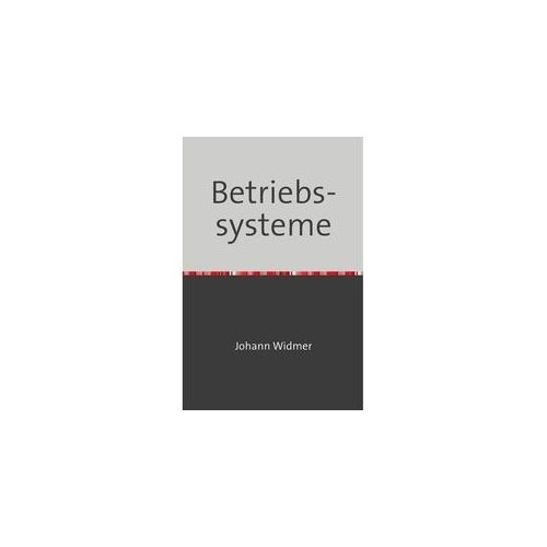 Betriebssysteme - Johann Widmer Kartoniert (TB)