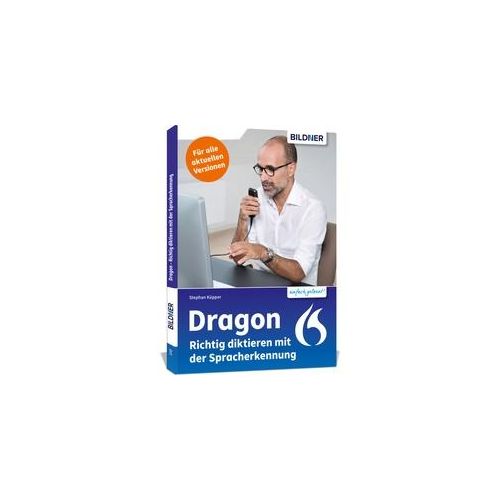 Dragon - Richtig Diktieren Mit Der Spracherkennung - Dr. Stephan Küpper Kartoniert (TB)