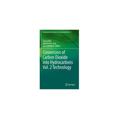 Conversion Of Carbon Dioxide Into Hydrocarbons Vol. 2 Technology Kartoniert (TB)