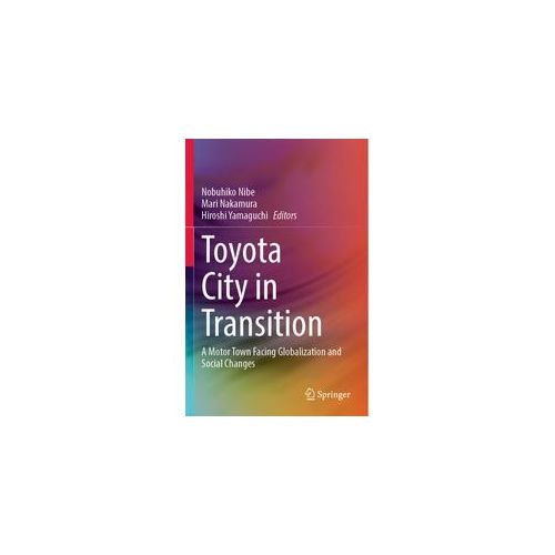 Toyota City In Transition Kartoniert (TB)
