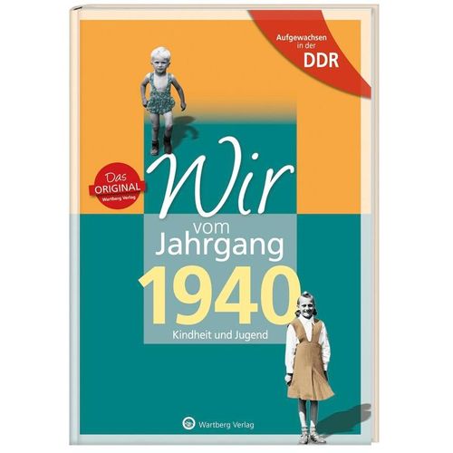 Aufgewachsen in der DDR - Wir vom Jahrgang 1940 - Kindheit und Jugend - Dieter Dietel, Kathleen Köhler, Gebunden