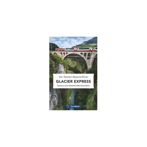Glacier Express - Dietmar Beckmann Silvia Beckmann Kartoniert (TB)