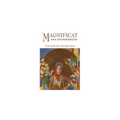 Magnificat / Magnificat - Die Heilige Woche 2019 Kartoniert (TB)