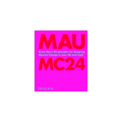 Bruce Mau: Mc24 - Bruce Mau Gebunden