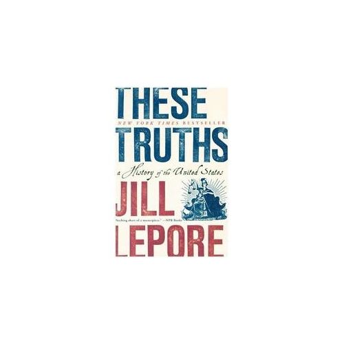 These Truths - Jill Lepore Kartoniert (TB)