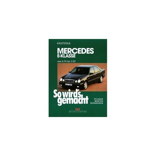 Mercedes E-Klasse W 210 6/95 Bis 3/02 - Mercedes E-Klasse W 210 6/95 bis 3/02 Kartoniert (TB)